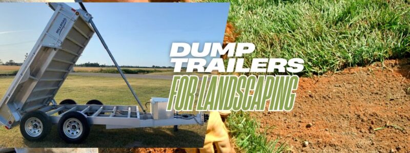 Dump Trailers for Landscaping